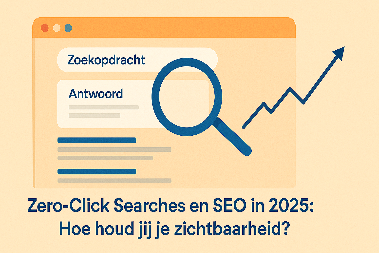 Zero-Click Searches en SEO in 2025: Hoe houd jij je zichtbaarheid?
